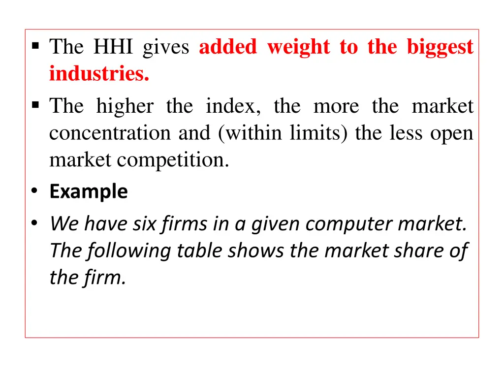 the hhi gives added weight to the biggest