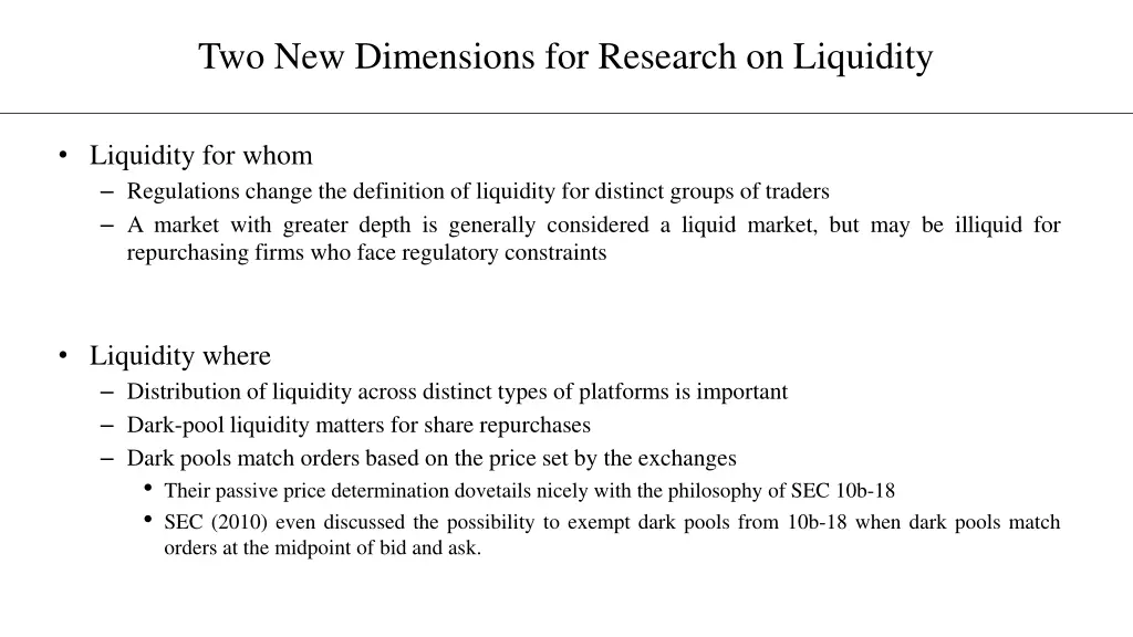 two new dimensions for research on liquidity