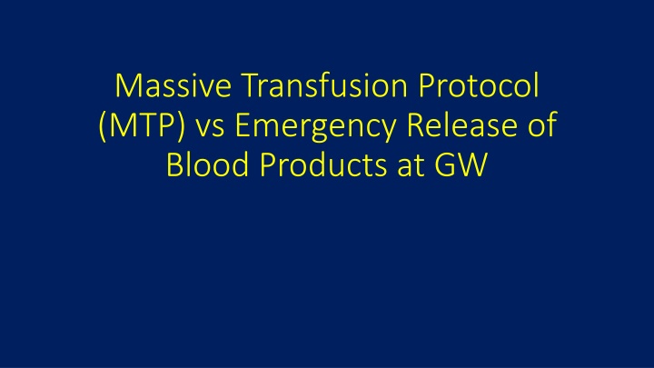 massive transfusion protocol mtp vs emergency