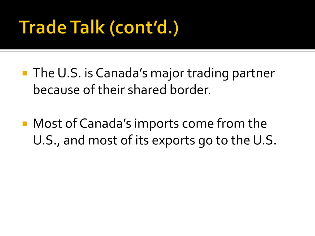 the u s is canada s major trading partner because