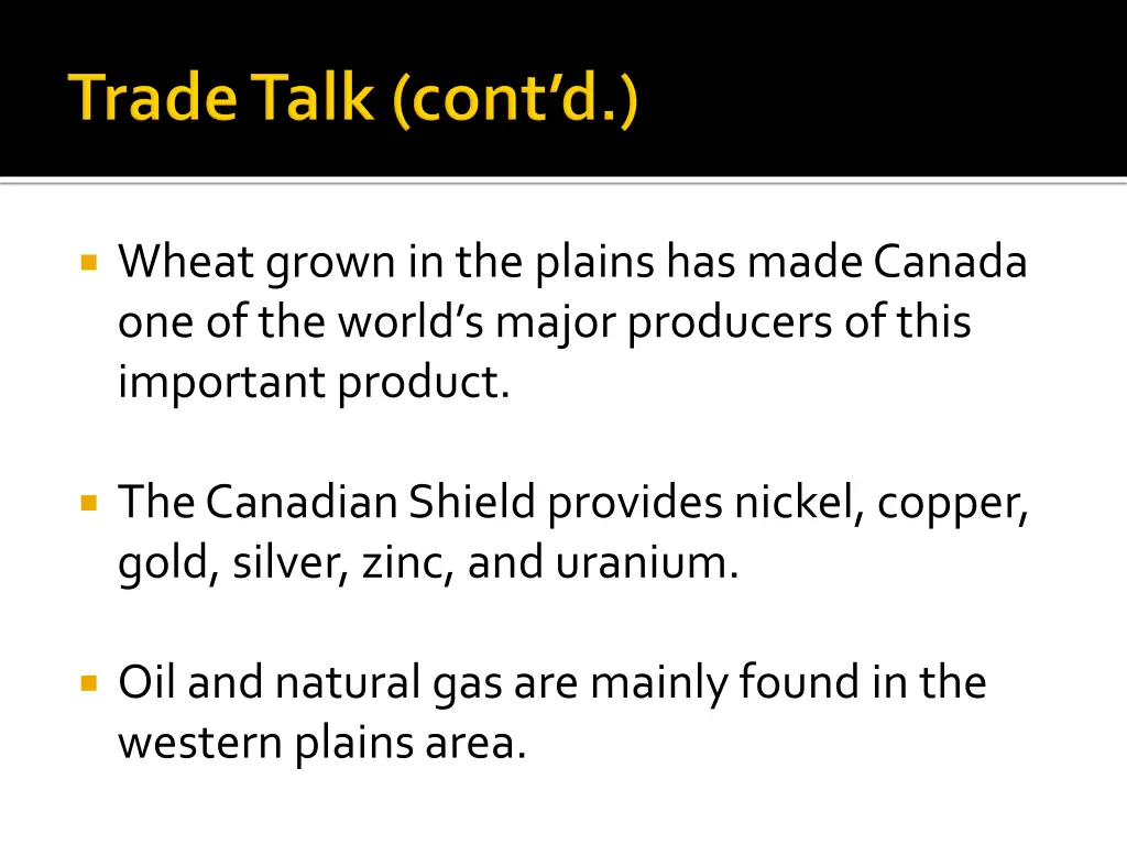 wheat grown in the plains has made canada