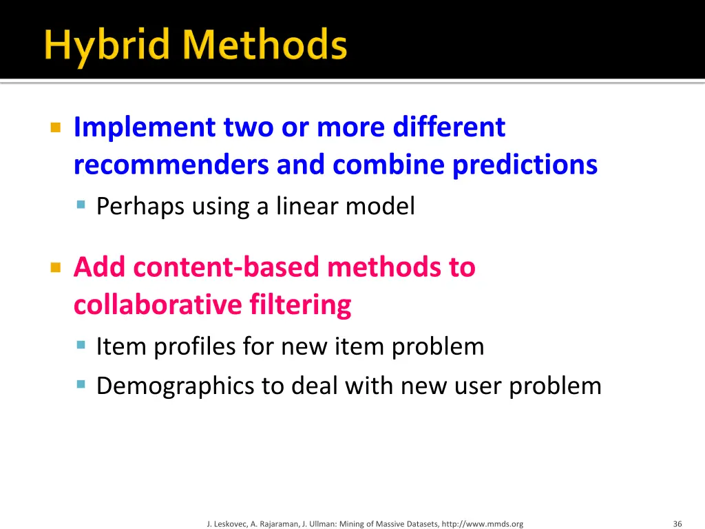 implement two or more different recommenders