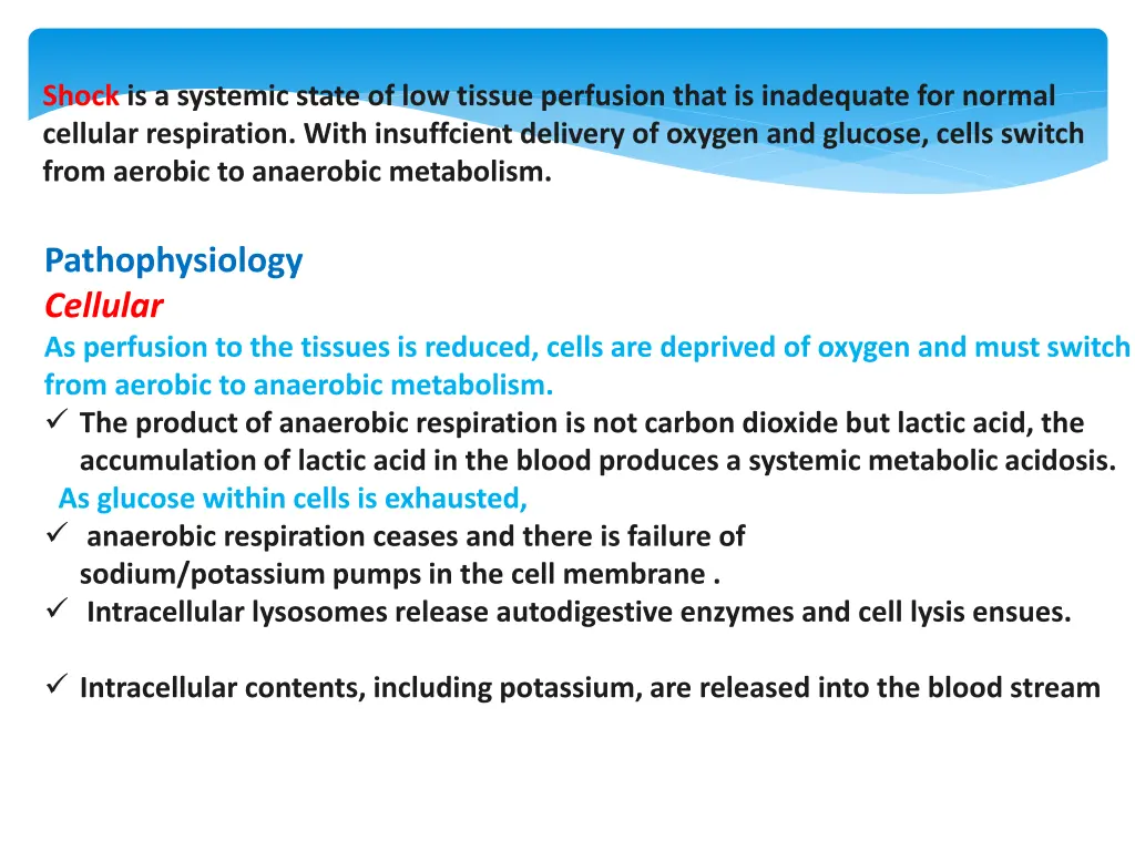 shock is a systemic state of low tissue perfusion