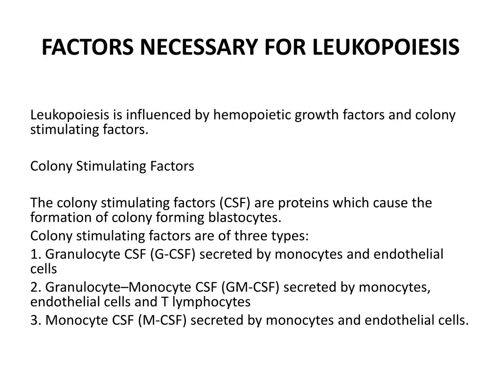 factors necessary for leukopoiesis