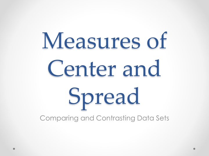 measures of center and spread comparing