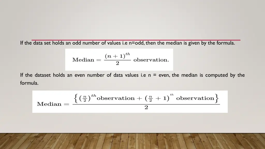 if the data set holds an odd number of values