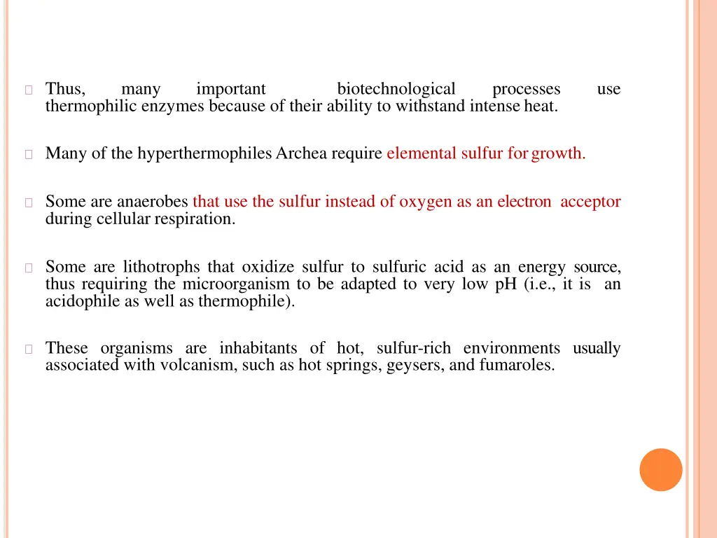 thus thermophilic enzymes because of their