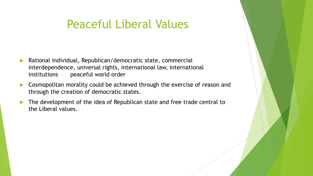 peaceful liberal values