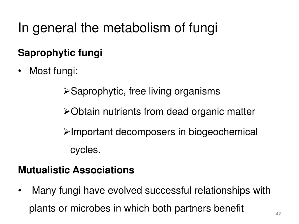 in general the metabolism of fungi