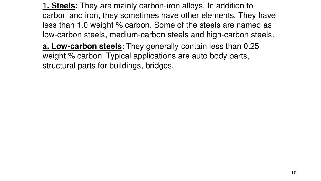 1 steels they are mainly carbon iron alloys