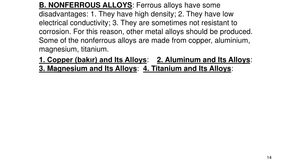 b nonferrous alloys ferrous alloys have some