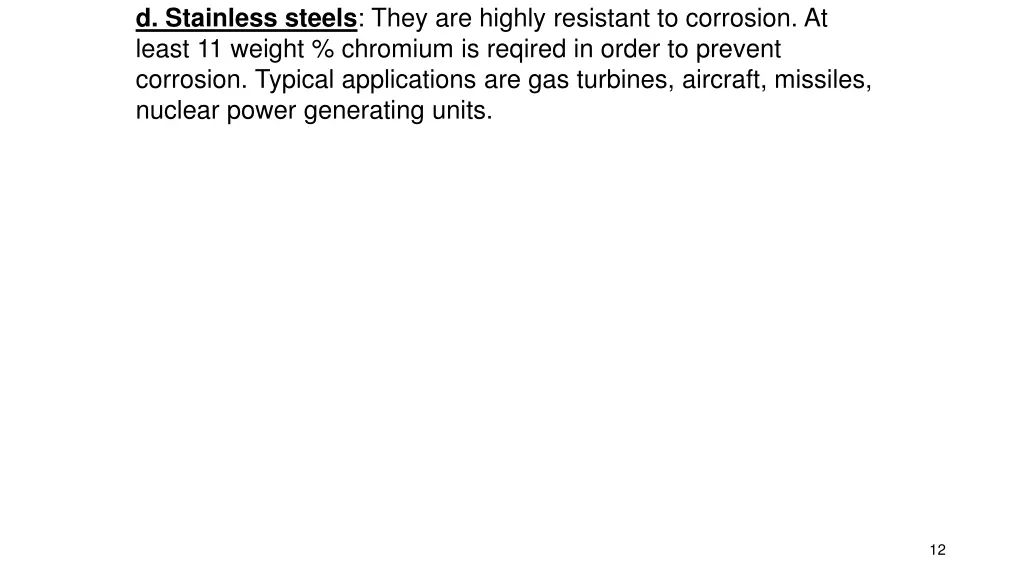 d stainless steels they are highly resistant