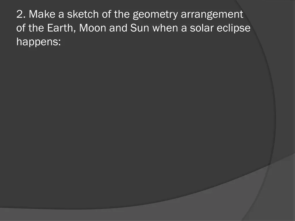 2 make a sketch of the geometry arrangement