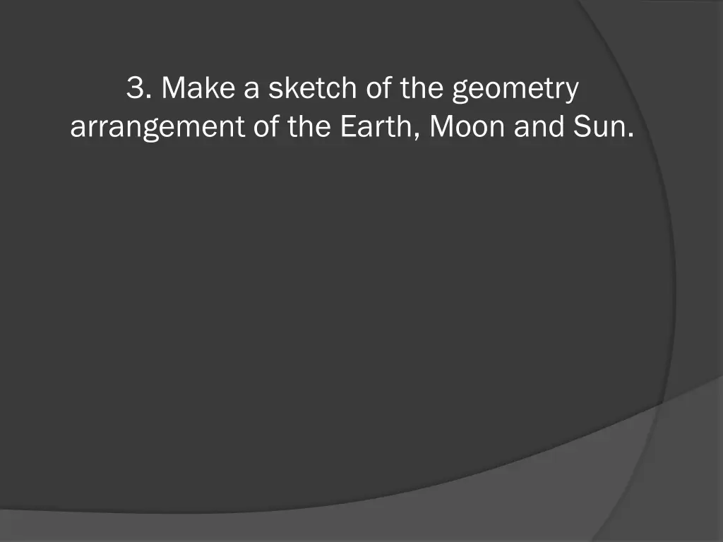 3 make a sketch of the geometry arrangement