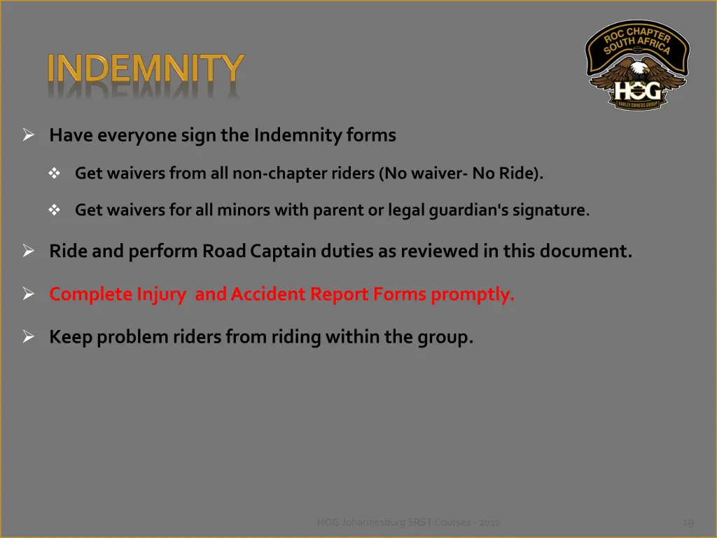 have everyone sign the indemnity forms