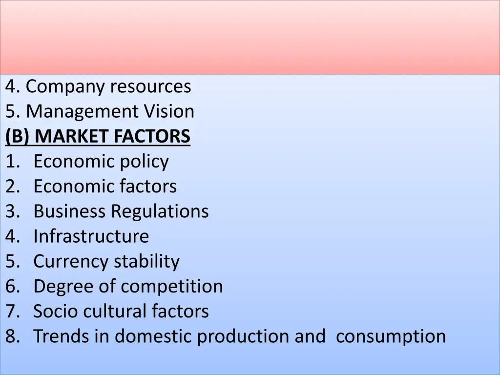 4 company resources 5 management vision b market