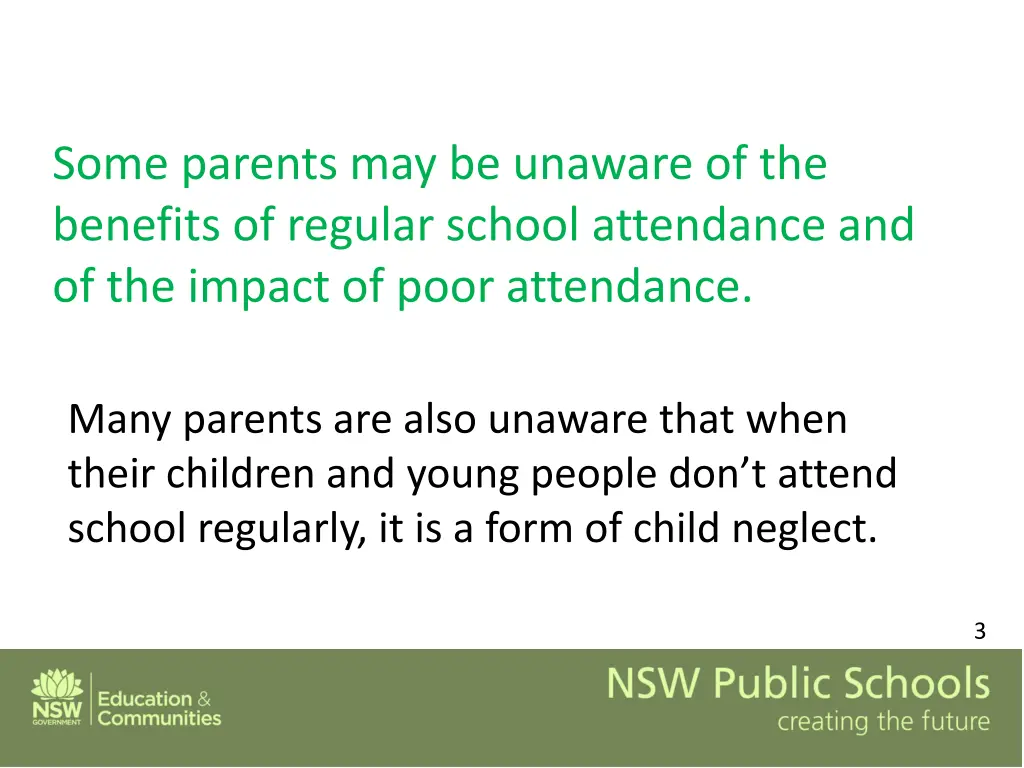 some parents may be unaware of the benefits