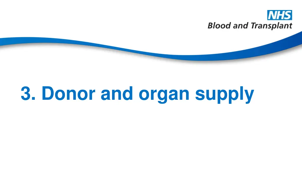 3 donor and organ supply