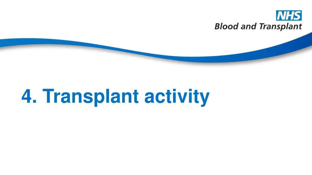 4 transplant activity