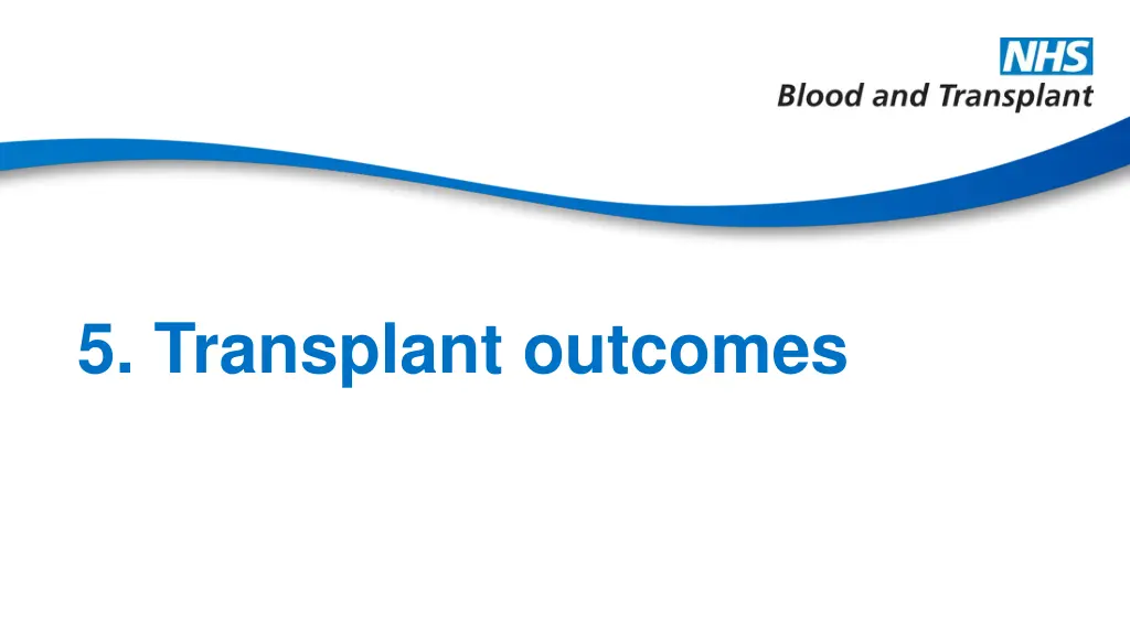 5 transplant outcomes