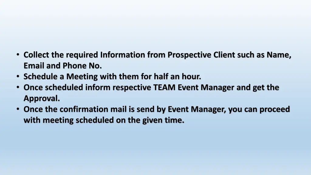 collect the required information from prospective