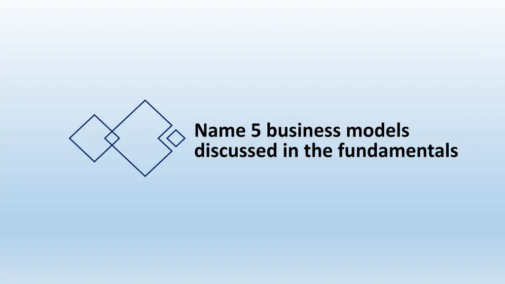 name 5 business models discussed