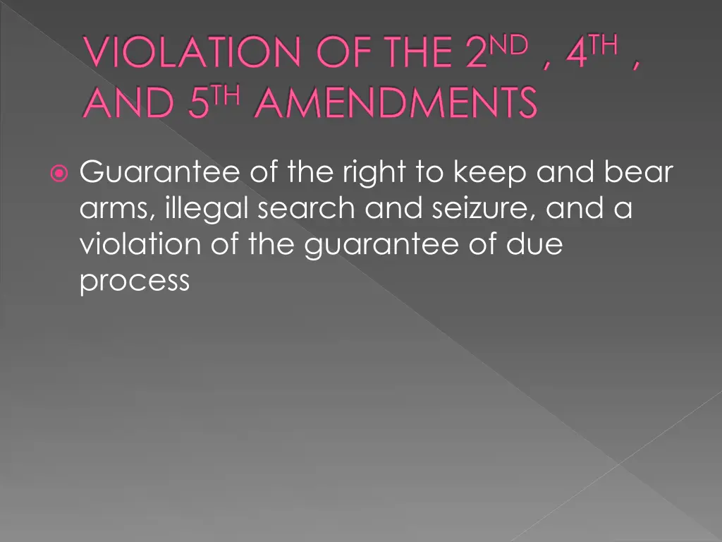 violation of the 2 nd 4 th and 5 th amendments