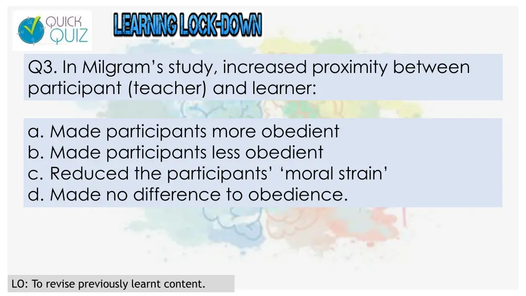 q3 in milgram s study increased proximity between