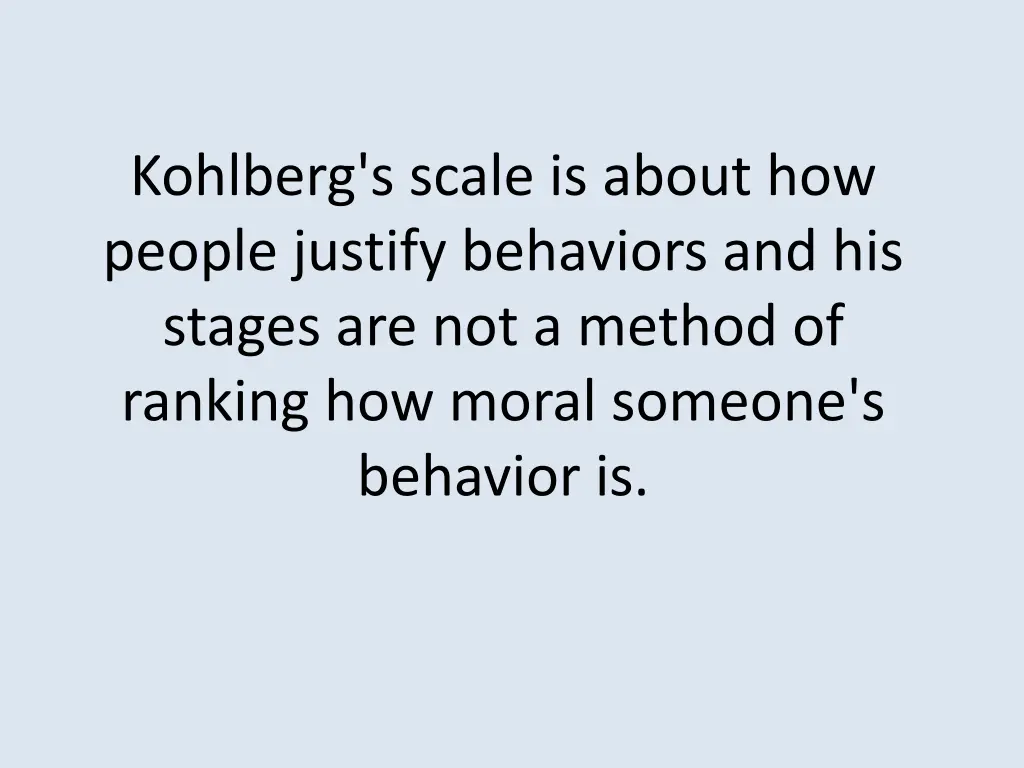 kohlberg s scale is about how people justify