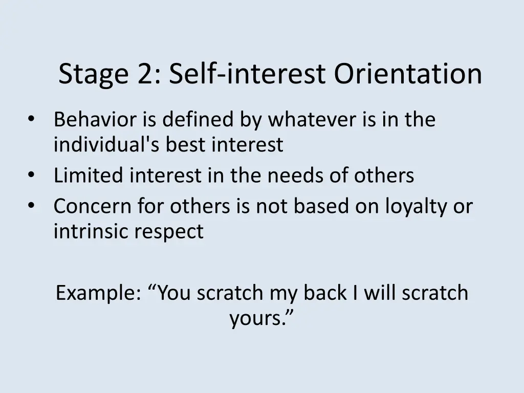 stage 2 self interest orientation