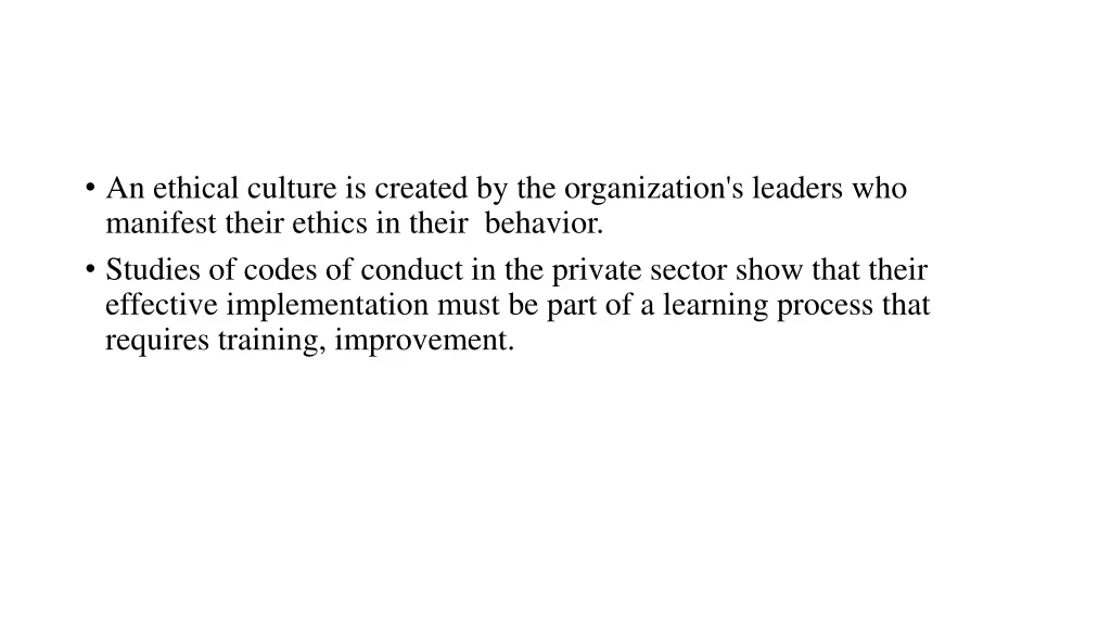 an ethical culture is created by the organization