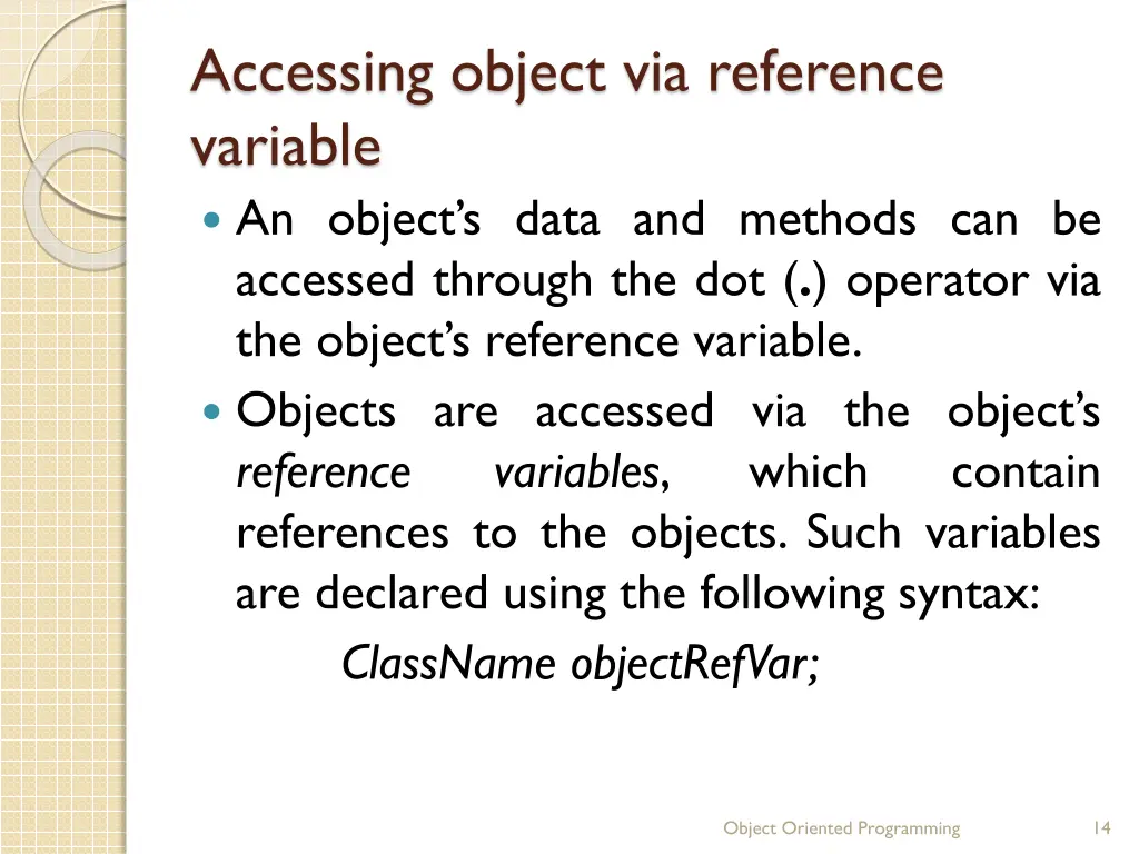 accessing object via reference variable an object