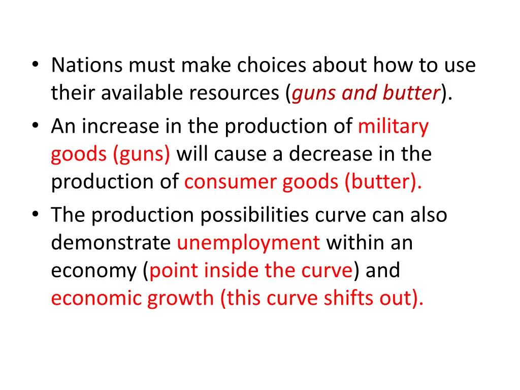 nations must make choices about how to use their