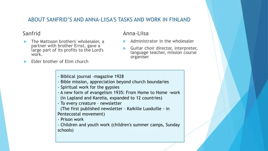 about sanfrid s and anna liisa s tasks and work