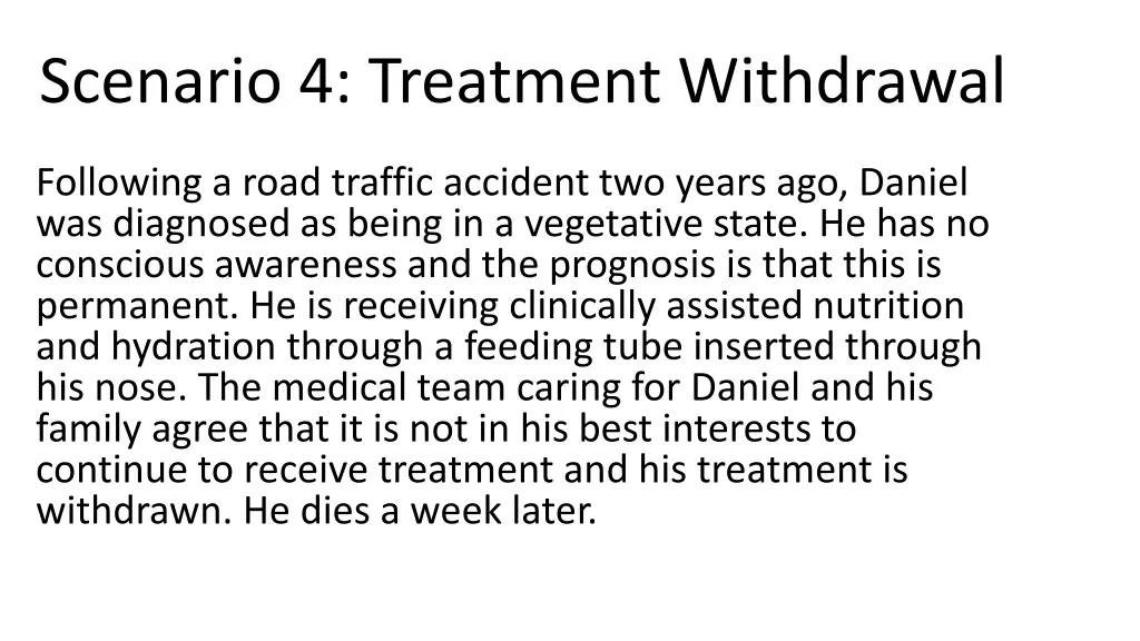 scenario 4 treatment withdrawal