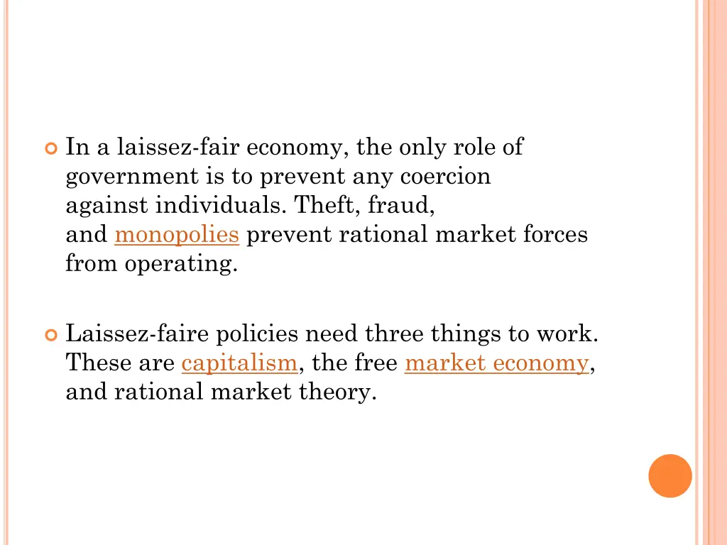 in a laissez fair economy the only role