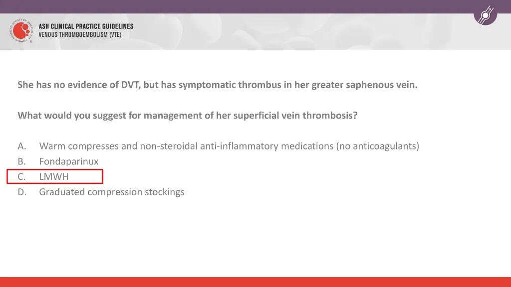 she has no evidence of dvt but has symptomatic