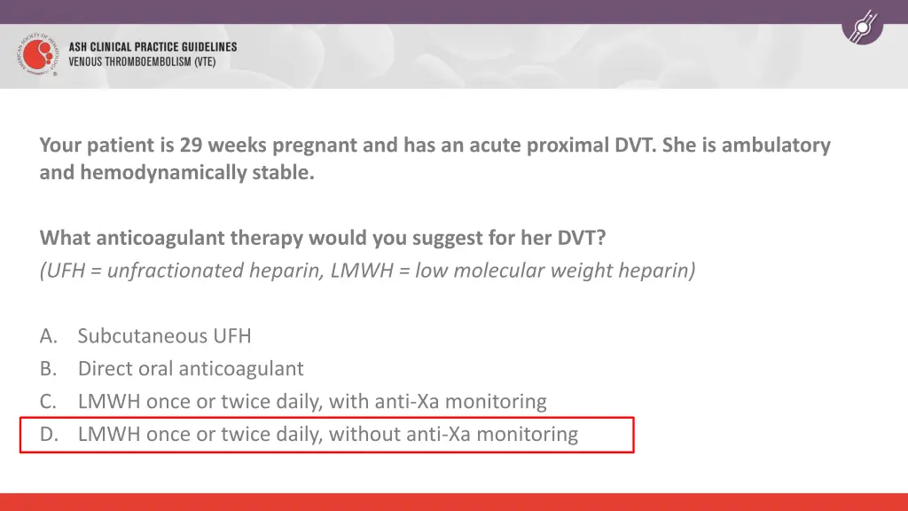 your patient is 29 weeks pregnant