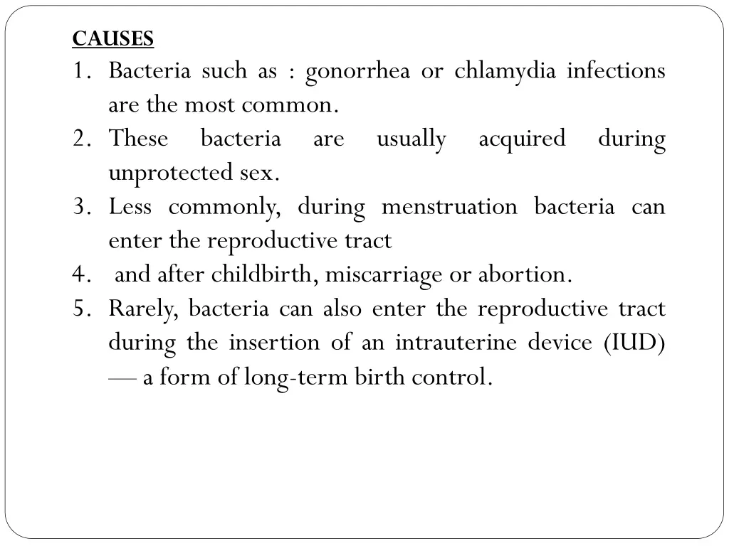 causes 1 bacteria such as gonorrhea or chlamydia