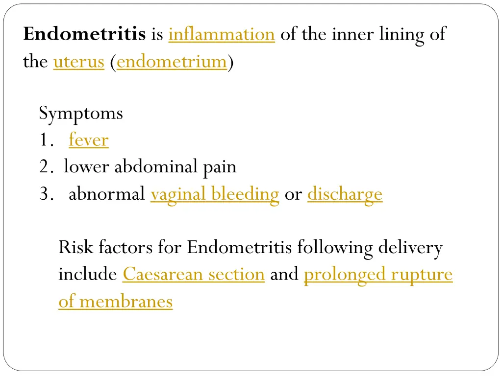 endometritis is inflammation of the inner lining