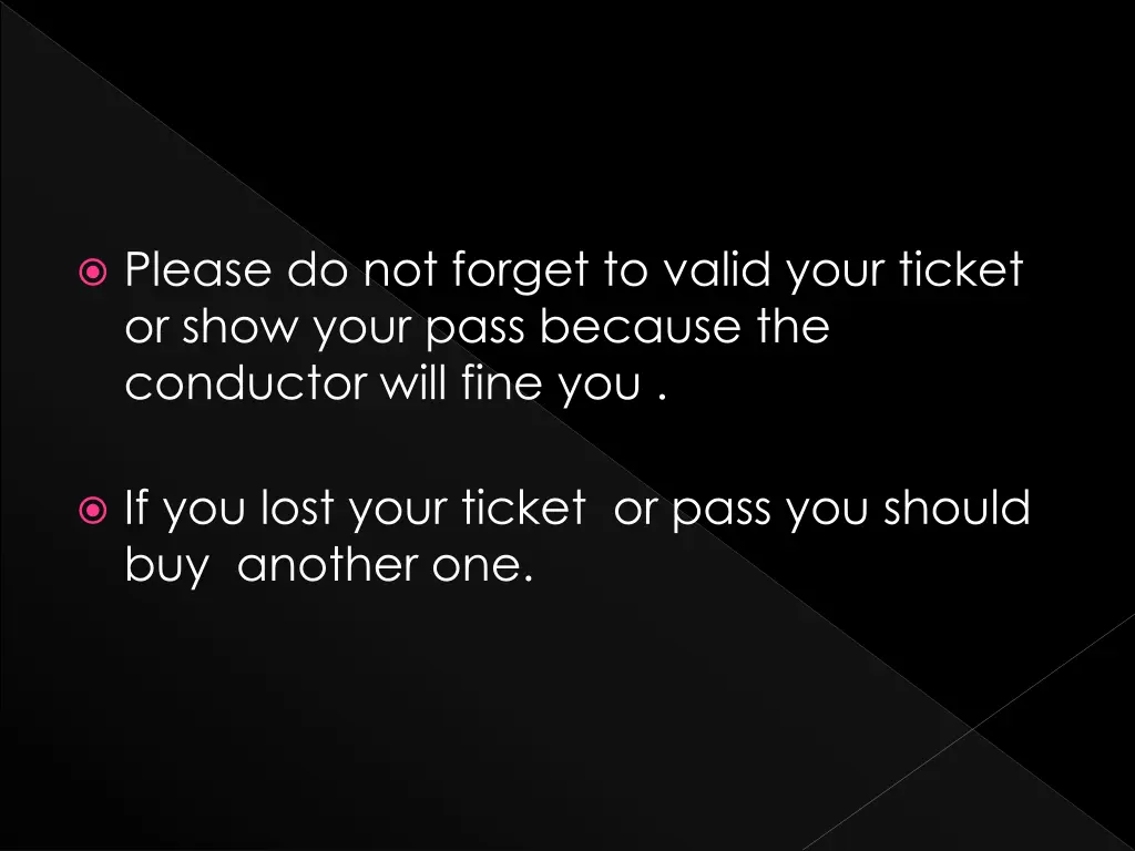 please do not forget to valid your ticket or show