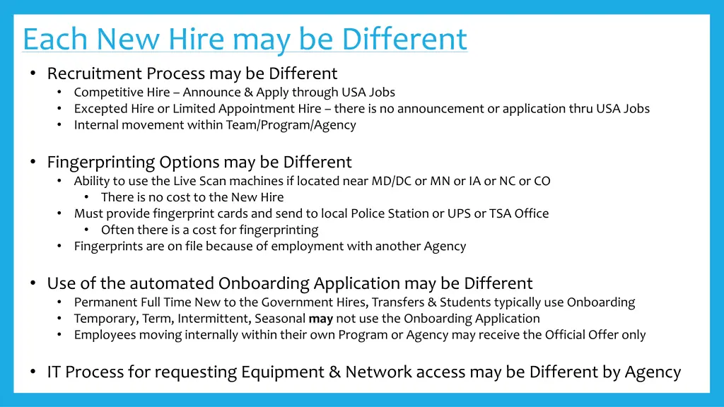 each new hire may be different recruitment