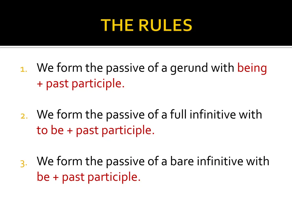 1 we form the passive of a gerund with being past