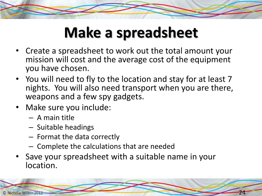 make a spreadsheet create a spreadsheet to work