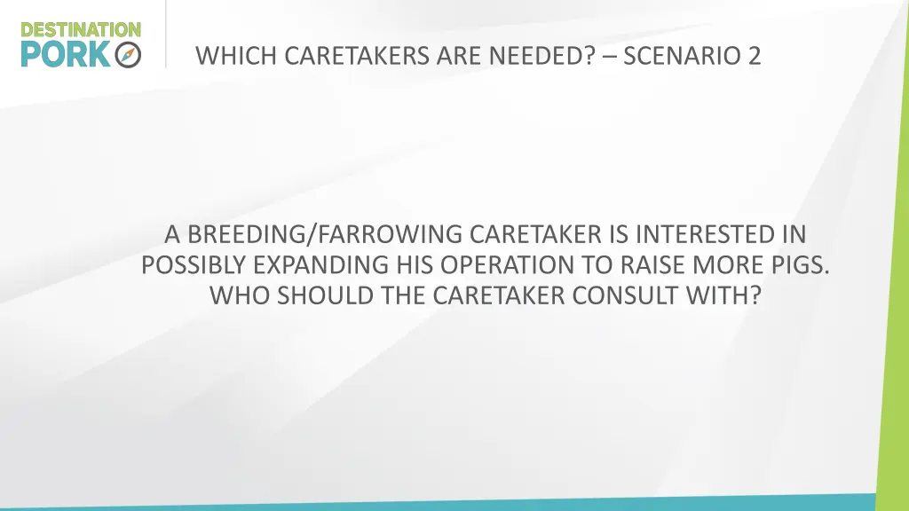 which caretakers are needed scenario 2