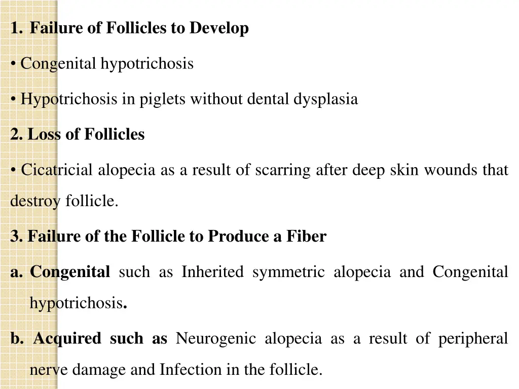 1 failure of follicles to develop