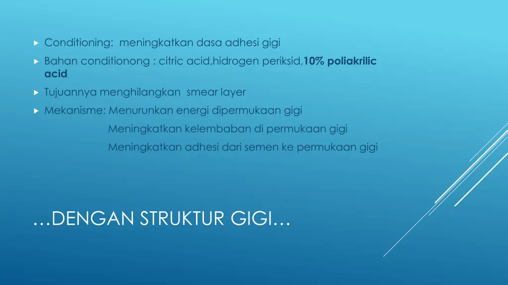 conditioning meningkatkan dasa adhesi gigi