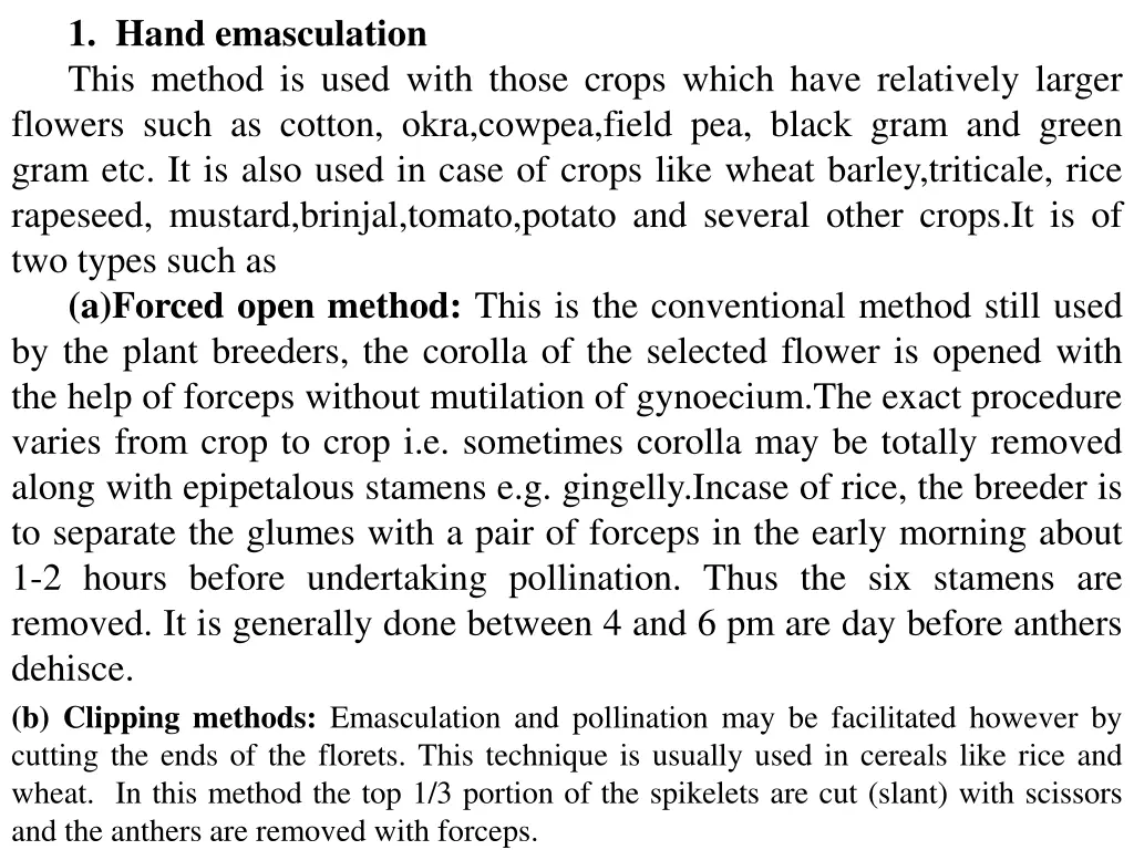 1 hand emasculation this method is used with