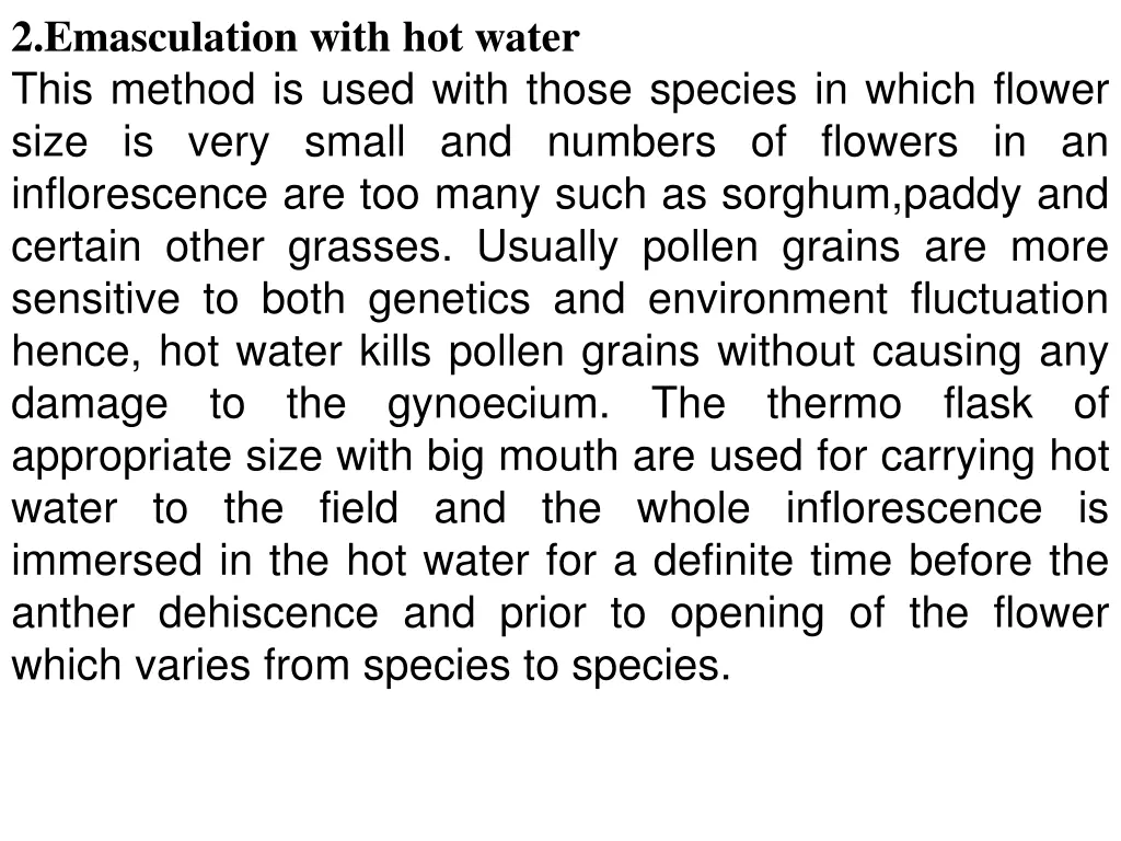 2 emasculation with hot water this method is used