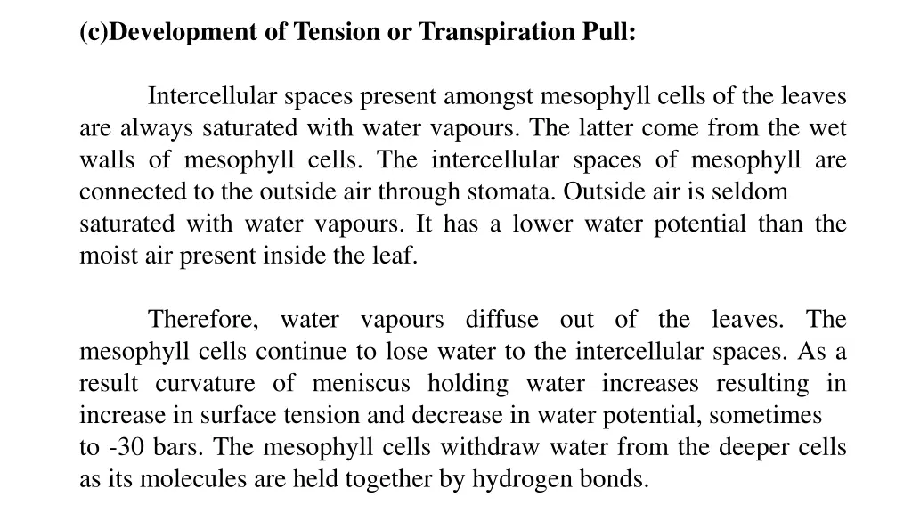 c development of tension or transpiration pull